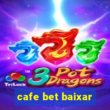 cafe bet baixar